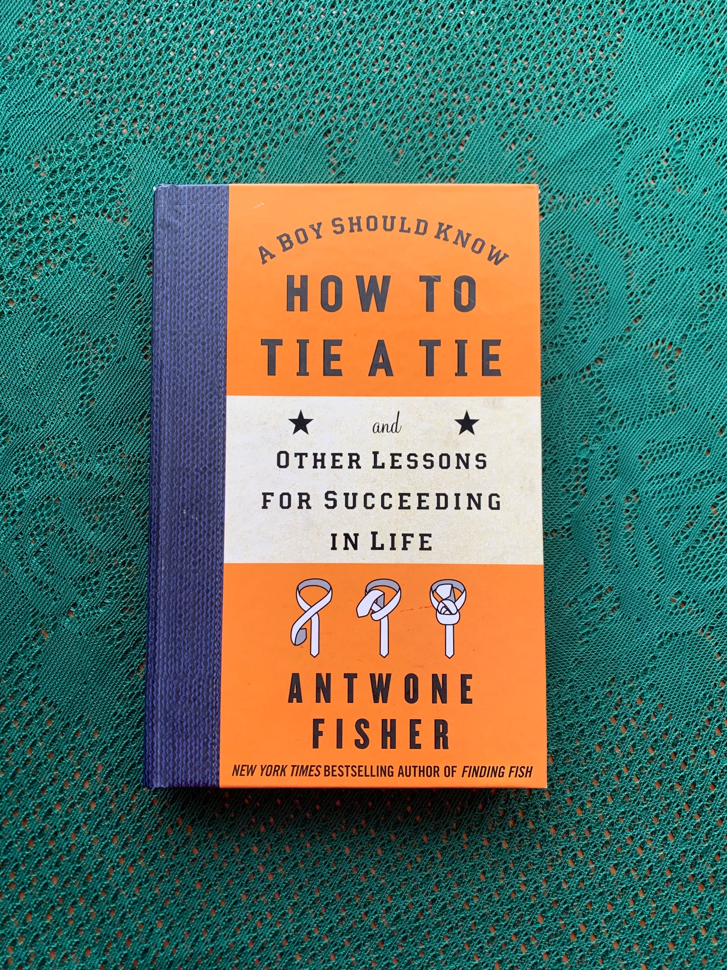 Great gift idea! Vintage book - A BOY SHOULD KNOW HOW TO TIE A TIE AND OTHER LESSONS FOR SUCCEEDING IN LIFE - ANTWONE FISHER